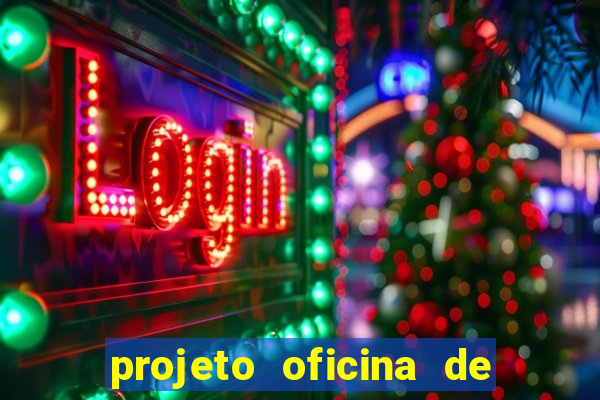 projeto oficina de jogos educativos